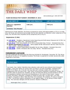 democraticwhip.gov • ([removed]FLOOR SCHEDULE FOR TUESDAY, NOVEMBER 27, 2012 HOUSE MEETS AT: 2:00 p.m.: Legislative Business