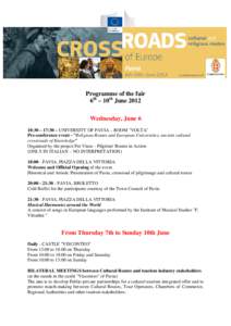 Programme of the fair 6th – 10th June 2012 Wednesday, June 6 10:30 – 17:30 – UNIVERSITY OF PAVIA – ROOM 