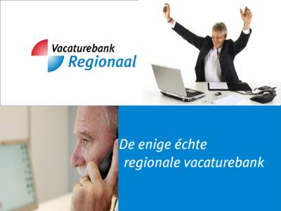 De enige échte regionale vacaturebank Per regio actief in Nederland Zo als Achterhoek, Arnhem, Nijmegen, Twente,… www.vacaturebank-achterhoek.nl