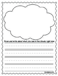 Draw and write about what you see in the clouds right now.  ©vanillajoy.com Pick a cloud in the sky and think of as many words as you can to describe it - how it looks, how it might feel or taste, its temperature, etc.