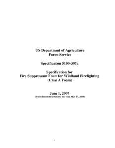 US Department of Agriculture Forest Service Specification 5100-307a Specification for Fire Suppressant Foam for Wildland Firefighting (Class A Foam)