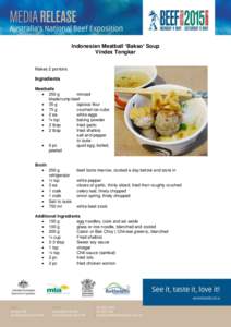 Indonesian Meatball ‘Bakso’ Soup Vindex Tengkar Makes 2 portions Ingredients Meatballs