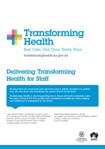 Transforming Health Best Care. First Time. Every Time. transforminghealth.sa.gov.au  Delivering Transforming