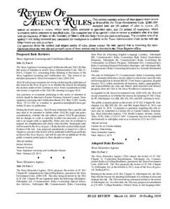 Proposed Rule Reviews Texas Appraiser Licensing and Certification Board Title 22, Part 8 The Texas Appraiser Licensing and Certification Board (TALCB) files this notice of intention to review Texas Administrative Code, T