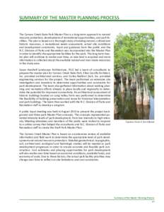 SUMMARY OF THE MASTER PLANNING PROCESS The Carvers Creek State Park Master Plan is a long-term approach to natural resource protection, development of recreational opportunities, and park facilities. The plan is based on