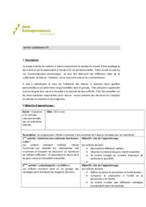 NOTRE COMMUNAUTÉ :  1 .Description: Ce projet oriente les enfants à mieux comprendre le monde du travail, il leur explique le lien entre ce qu’ils apprennent à l’école et la vie professionnelle. Il leur donne un 