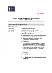 FINAL AGENDA  Informal Ministerial Meeting on Cohesion Policy Athens[removed]Thursday[removed], Acropolis Museum Afternoon program: