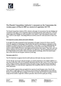 [removed]STATEMENT The Finnish Competition Authority’s comments on the Commission discussion paper of March 2005 on renewal of regulation[removed]The Finnish Competition Authority (FCA) submits in this paper its comm