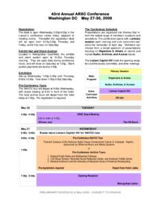43rd Annual ARSC Conference Washington DC May 27-30, 2009 Registration The desk is open Wednesday 5:00p-8:00p in the Liaison’s conference center lobby, adjacent to meeting rooms. Thereafter the registration desk