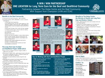 A WIN / WIN PARTNERSHIP One Location for Long Term Care for the Deaf and Deaf/blind Community Partnership between The Glebe Centre and the Deaf Community With Support from Champlain LHIN and CCAC Don Simonds