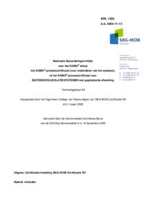 BRL 1328 d.dNationale Beoordelingsrichtlijn voor het KOMO® attest, het KOMO®-productcertificaat (voor onderdelen van het systeem),