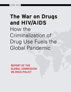 JUNE[removed]The War on Drugs and HIV/AIDS How the Criminalization of