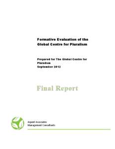 Formative Evaluation of the Global Centre for Pluralism Prepared for The Global Centre for Pluralism September 2012