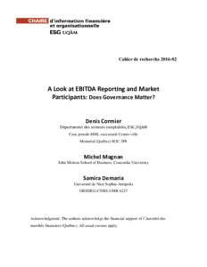 Cahier de rechercheA Look at EBITDA Reporting and Market Participants: Does Governance Matter?  Denis Cormier