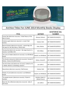 Archive Titles For JUNE 2014 Monthly Books Display TITLE Future Files [electronic resource] : A Brief History of the Next 50 Years  AUTHOR