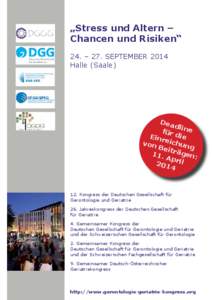 „Stress und Altern – Chancen und Risiken“ 24. – 27. SEPTEMBER 2014 Halle (Saale)  Dea