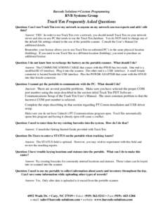 Barcode Solutions • Custom Programming  RVB Systems Group Track’Em Frequently Asked Questions Question: Can I run Track’Em over my network so anyone on my network can run reports and add / edit