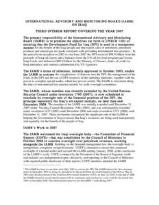 INTERNATIONAL ADVI S OR Y AN D M ONITORI NG B OAR D (I AMB) ON IR AQ THIRD I NTERIM REP ORT COVERING THE YEAR 2007 The primary responsibility of the International Advisory and Monitoring Board (IAMB) is to promote the ob