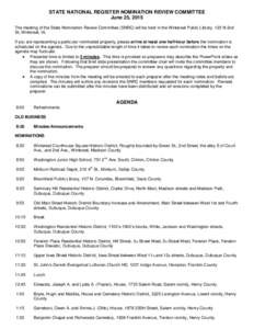 STATE NATIONAL REGISTER NOMINATION REVIEW COMMITTEE June 25, 2015 The meeting of the State Nomination Review Committee (SNRC) will be held in the Winterset Public Library, 123 N 2nd St, Winterset, IA. If you are represen