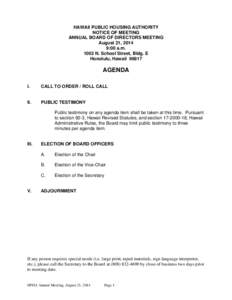 HAWAII PUBLIC HOUSING AUTHORITY NOTICE OF MEETING ANNUAL BOARD OF DIRECTORS MEETING August 21, 2014 9:00 a.mN. School Street, Bldg. E