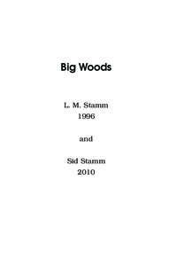 Big Woods  L. M. Stamm 1996 and Sid Stamm