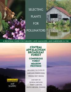 Selecting Plants for Pollinators  A Regional Guide for Farmers, Land Managers, and Gardeners In the