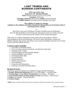 LOST TRIBES AND SUNKEN CONTINENTS ANT 2149 FALL 2014 Instructor: Dr. Michael Moseley Time: Monday, Periods 10-E1 (5:10-8:10 PM) Location: TUR L005