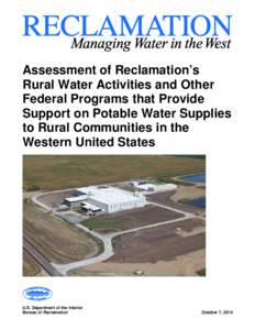 Assessment of Reclamation’s Rural Water Activities and Other Federal Programs that Provide Support on Potable Water Supplies to Rural Communities in the Western United States