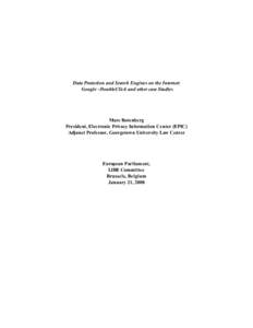 Data Protection and Search Engines on the Internet: Google –DoubleClick and other case Studies Marc Rotenberg President, Electronic Privacy Information Center (EPIC) Adjunct Professor, Georgetown University Law Center