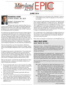 JUNE 2014 PRESIDENTIAL REPORT STEPHEN SCHENKEL, MD, FACEP 