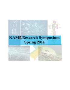 2014 NAMS Research Symposium April 25, 2014 Abstracts Program All abstracts are arranged alphabetically by the first author’s last name. Faculty authors/advisors are indicated by *. •