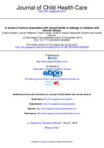 Journal of Child Health Care http://chc.sagepub.com/ A review of factors associated with mental health in siblings of children with chronic illness