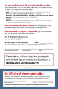 You must complete and sign this form before launching your boat In the past 30 days, has your boat been used in any of the areas affected by zebra and quagga mussels listed below? • • •