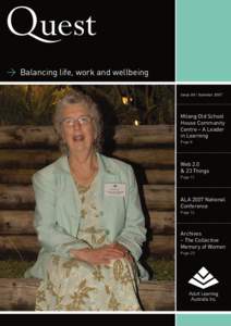 Quest > Balancing life, work and wellbeing Issue 08 / Summer 2007 Milang Old School House Community