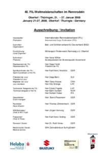 40. FIL-Weltmeisterschaften im Rennrodeln Oberhof / Thüringen, 21. – 27. Januar 2008 January 21-27, 2008, Oberhof / Thuringia / Germany