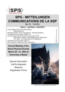 SPG - MITTEILUNGEN COMMUNICATIONS DE LA SSP Nr. 11 , INHALT - CONTENU - CONTENTS Annual Meeting 2003 of the SPS at Basel Special Sessions