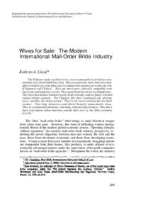Reprinted by special permission of Northwestern University School of Law, Northwestern Journal of International Law and Business Wives for Sale: The Modern International Mail-Order Bride Industry Kathryn A. Lloyd*