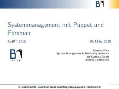 Systemmanagement mit Puppet und Foreman CeBIT[removed]März 2015 Mattias Giese