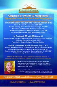Qigong For Health & Happiness  Qigong West Coast Tour with Master Mingtong Gu In Ashland OR at Havurah Shir Hadash June 24 &[removed]N. Mountain Avenue, Ashland OR[removed]Tuesday Evening Presentation & Group Healing 7 - 8:
