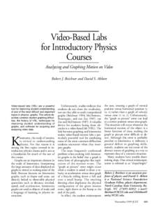 Video-Based Labs for Introductory Physics Courses Analyzing and Graphing Motion on Video Robert J. Beichner and David S. Abbott