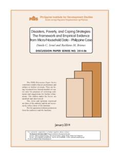 Philippine Institute for Development Studies Surian sa mga Pag-aaral Pangkaunlaran ng Pilipinas Disasters, Poverty, and Coping Strategies: The Framework and Empirical Evidence from Micro/Household Data - Philippine Case