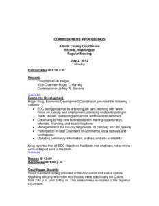 COMMISSIONERS’ PROCEEDINGS Adams County Courthouse Ritzville, Washington Regular Meeting July 2, 2012 (Monday)