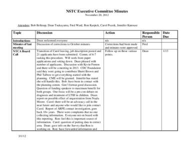 NSTC Executive Committee Minutes November 20, 2012 Attendees: Bob Belknap, Dean Tsukayama, Fred Ward, Ron Karpick, Carol Pozsik, Jennifer Kanouse  Topic