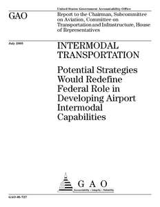 GAO[removed]Intermodal Transportation: Potential Strategies Would Redefine Federal Role in Developing Airport Intermodal Capabilities
