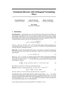 Variational Inference with Orthogonal Normalizing Flows Leonard Hasenclever University of Oxford  Jakub M. Tomczak