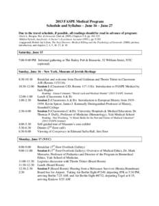 2013 FASPE Medical Program Schedule and Syllabus – June 16 – June 27 Due to the travel schedule, if possible, all readings should be read in advance of program: -Doris L. Bergen, War & Genocide (2nd ed, 2009), Chapte