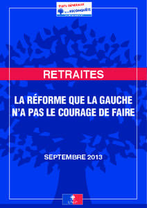 RETRAITES LA RÉFORME QUE LA GAUCHE N’A PAS LE COURAGE DE FAIRE SEPTEMBRE 2013