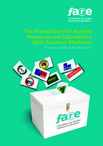 The Foundation for Alcohol Research and Education’s 2013 Election Platform: 10 ways to reduce alcohol harms  About the Foundation for