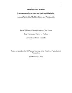 1  The Dark Triad Returns: Entertainment Preferences and Anti-Social Behavior Among Narcissists, Machiavellians, and Psychopaths