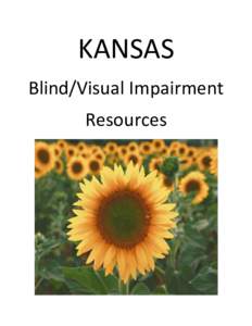 KANSAS Blind/Visual Impairment Resources Kansas Blind/Visual Impairment Resources Assistive Technology for Kansans Project